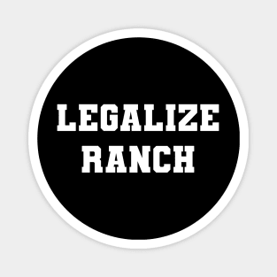 Legalize Ranch Magnet